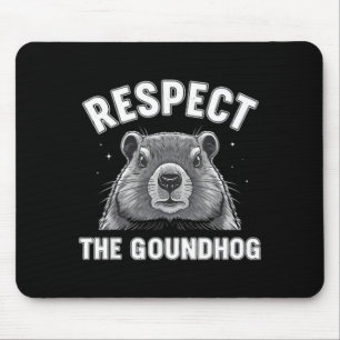 Mousepad Respeite o groundhog divertido dia do groundhog an