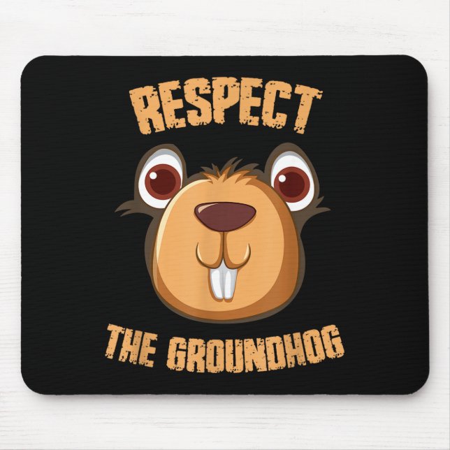 Mousepad Respeite O Groundhog Engraçado Dia Do Groundhog _1 (Frente)