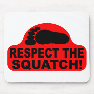 Mousepad RESPEITE O SQUATCH!  Olhe como um PRO com Bobo