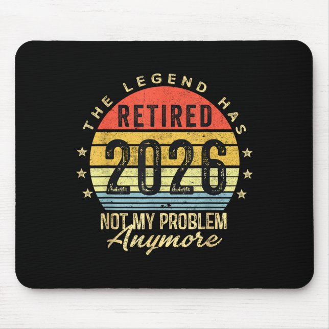 Mousepad Retired 2026 Not My Problem Anymore Retirement Men (Frente)