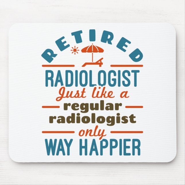 Mousepad Retired Radiologist Radiology Retirement Happier (Frente)