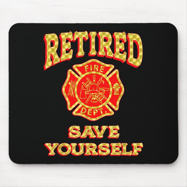 Mousepad Retired Save Yourself Funny Fireman Retirement Vin (Frente)