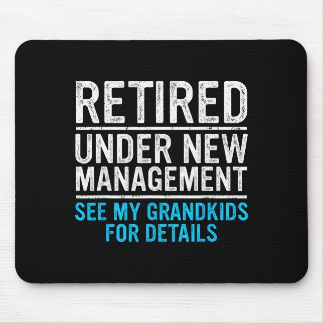 Mousepad Retired Under New Management Grandkids Grandpa Ret (Frente)