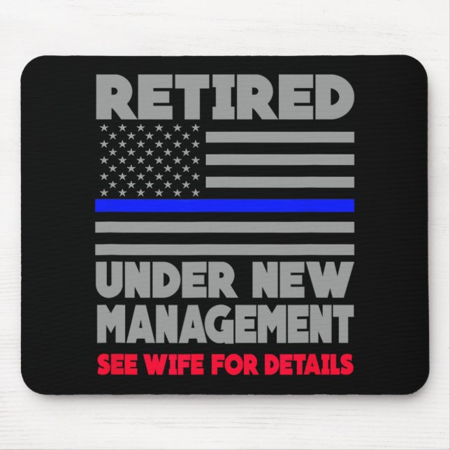 Mousepad Retired Under New Management Retirement Thin Blue  (Frente)