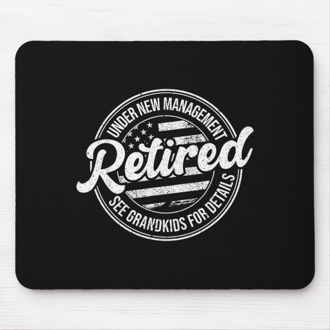 Mousepad Retired Under New Management See Grandkids Funny R (Frente)