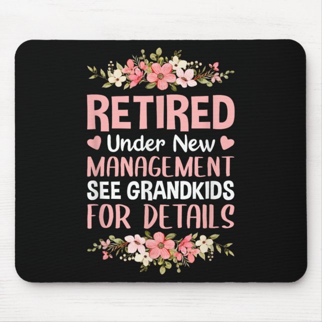 Mousepad Retired Under New Management See Grandkids Retirem (Frente)