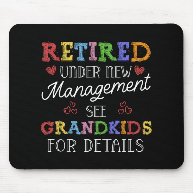 Mousepad Retired Under New Management See Grandkids Retirem (Frente)