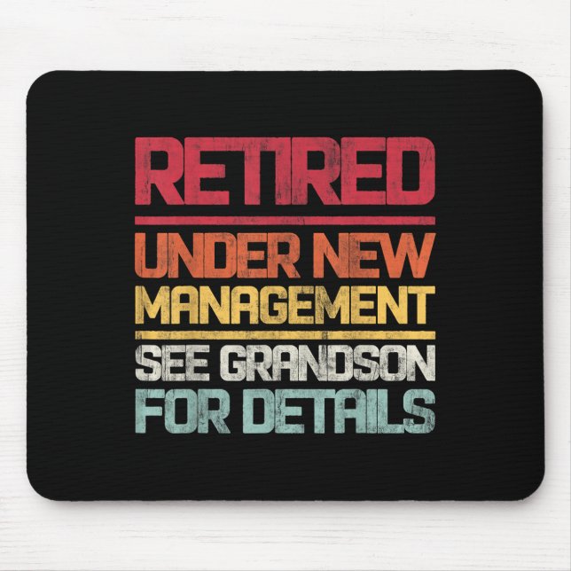 Mousepad Retired Under New Management See Grandson For Deta (Frente)
