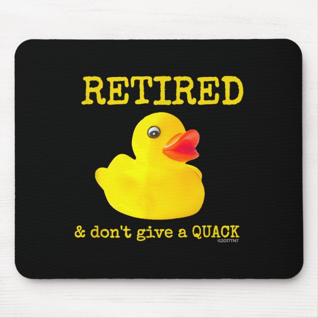 Mousepad Retirement Funny Retired I Don't Give A Quack Rubb (Frente)
