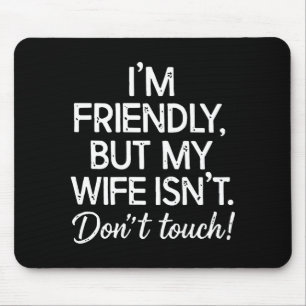 Mousepad Retrô amigável, mas a esposa não é, não toque (em