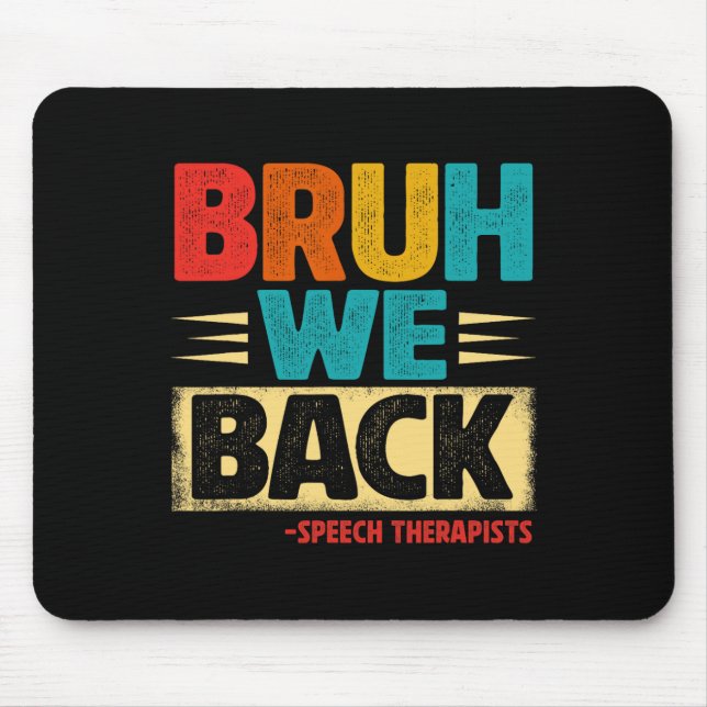 Mousepad Retro Bruh Nós Voltamos Terapeutas da Fala Engraça (Frente)