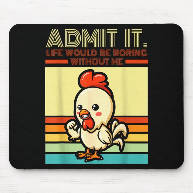 Mousepad Retro chicken admit life would be boring without (Frente)