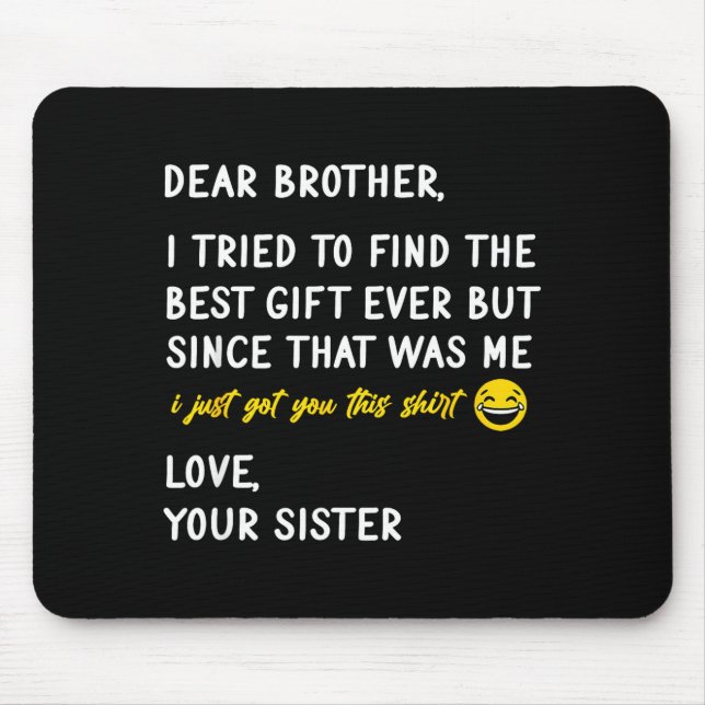 Mousepad Retro Dear Brother I Tried To Find The  (Frente)