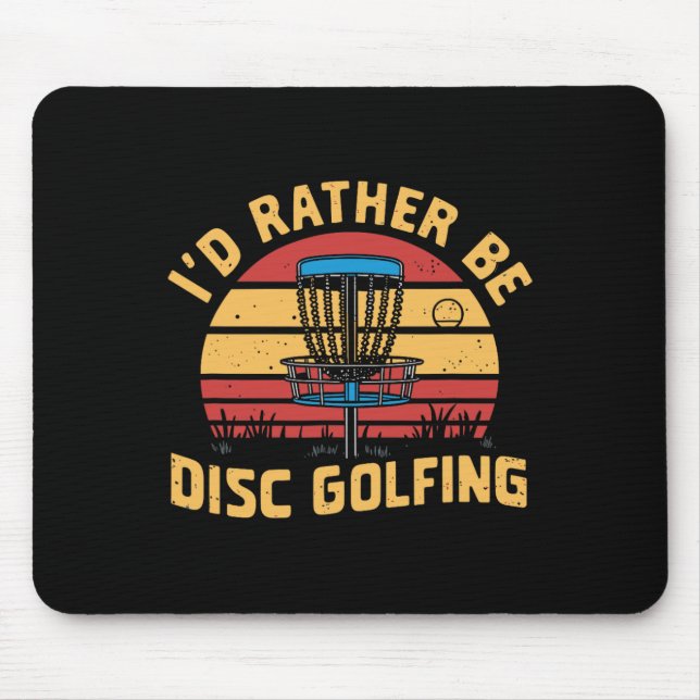 Mousepad Retro Disc Golf Sket, Eu Preferiria Estar Jogando  (Frente)