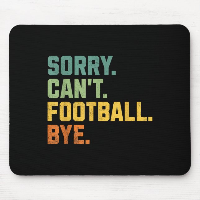 Mousepad Retro Funny Football Fan Quotes Men Sorry Can't Fo (Frente)