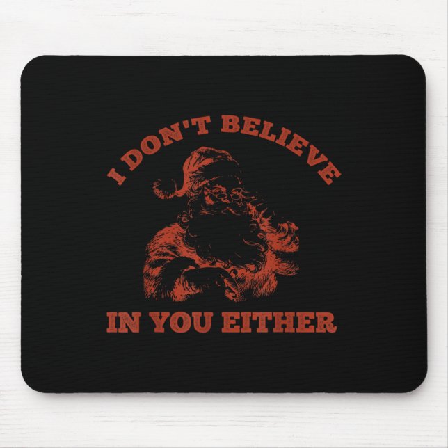 Mousepad Retro Funny Santa Clause I Don't Believe In You Ei (Frente)