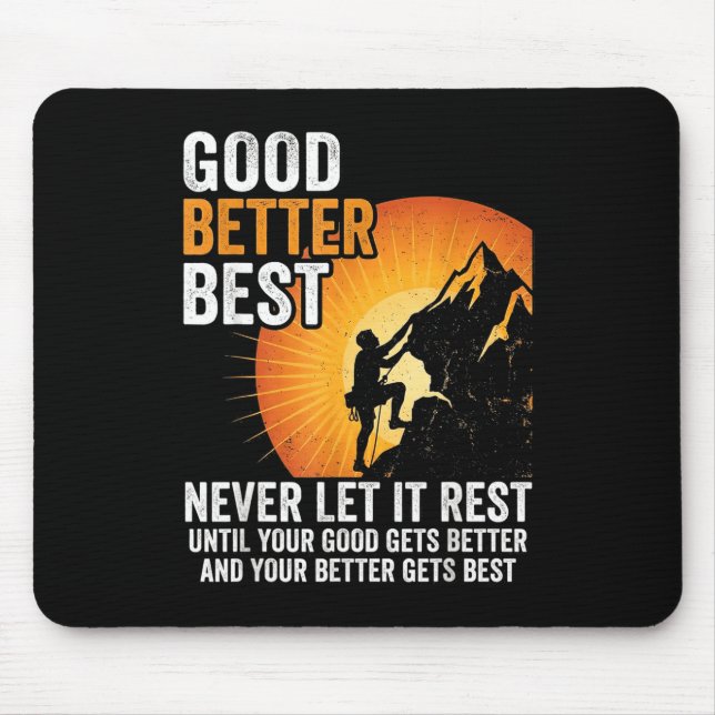 Mousepad Retro Good Better Never Let It Rest Till Your Good (Frente)