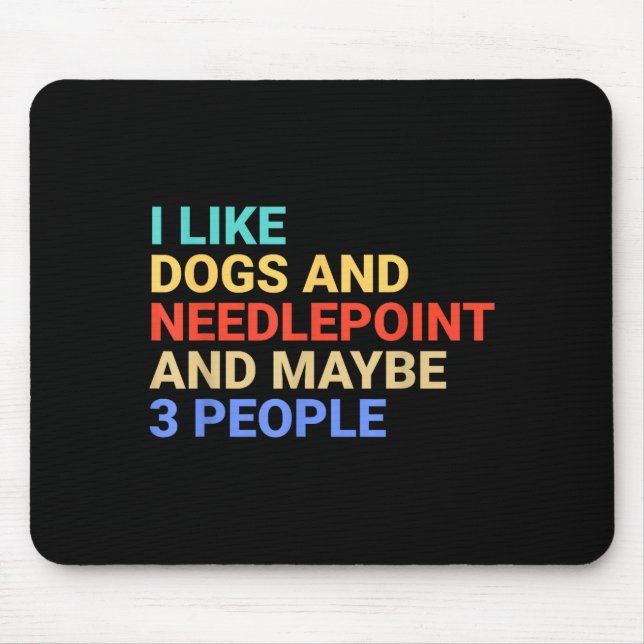 Mousepad Retro I Like Dogs And Needleint Lover Funny  (Frente)