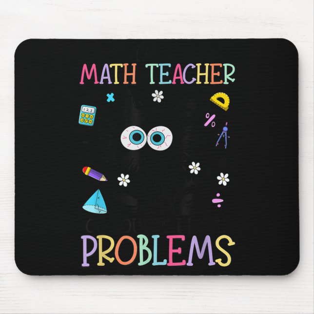Mousepad Retro I'm A Math Teacher Of Course I Have Problems (Frente)
