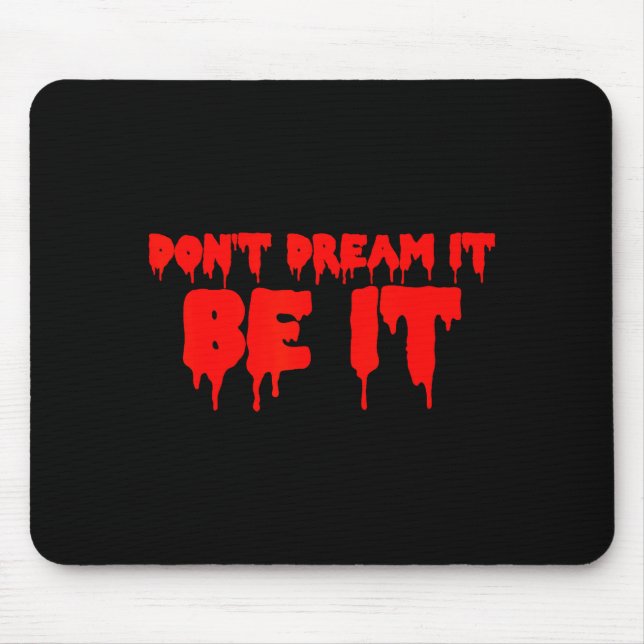 Mousepad Retro Quote Dont Dream It Be It Funny Meaning Basi (Frente)