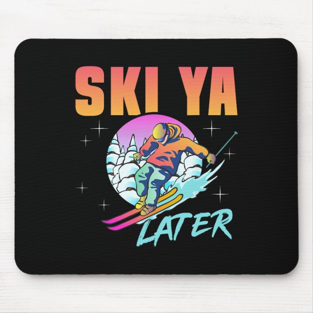 Mousepad Retro Ski 90s e 80s Esquiando Esqui Ya Mais Tarde  (Frente)