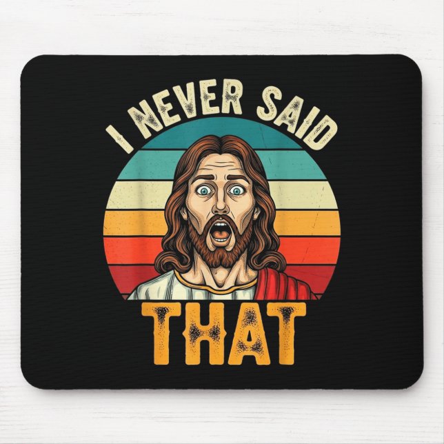 Mousepad Retro Sunset I Never Said That Funny Shocked Jesus (Frente)