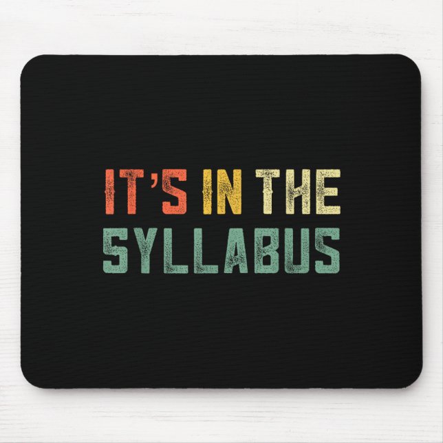 Mousepad Retro Tenure Professor Its In The Syllabus College (Frente)