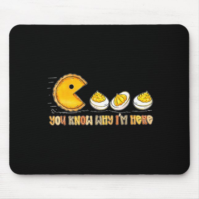 Mousepad Retro Thanksgiving You Know Why I'm Here Deviled E (Frente)