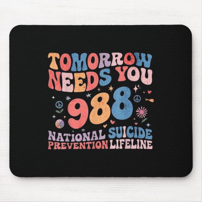 Mousepad Retro Tomorrow Needs You 988 Suicide Prevention Aw (Frente)