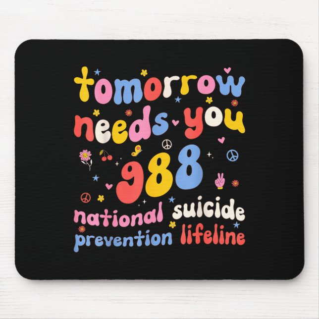 Mousepad Retro Tomorrow Needs You 988 Suicide Prevention Aw (Frente)