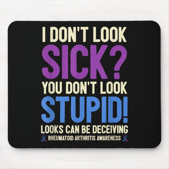 Mousepad Rheumatoid Arthritis Awareness Quote I Don't Look  (Frente)