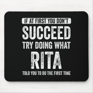 Mousepad Rita Se à Primeira Vez Você Não Consegue Tente Faz