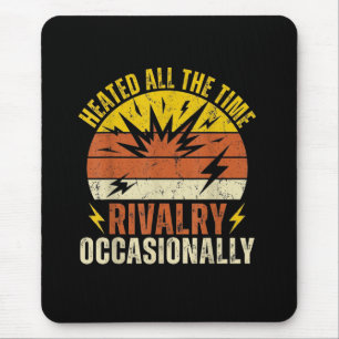 Mousepad Rivalidade Aquecida O Tempo Todo Ocasionalmente En