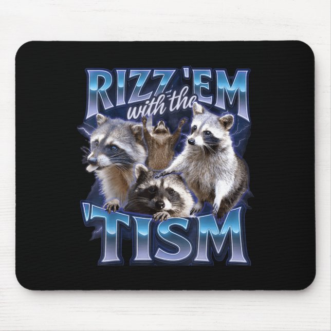 Mousepad Rizz Em With The Tism Racoon For Men, Women, And K (Frente)