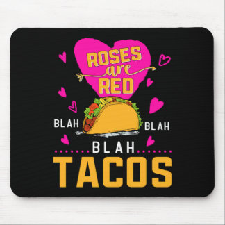 Mousepad Roses Are Red Blah Blah Blah Tacos Foodie Valentin