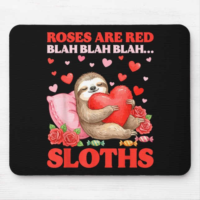 Mousepad Roses Are Red Blah Sloths Valentine Cute Animal Lo (Frente)
