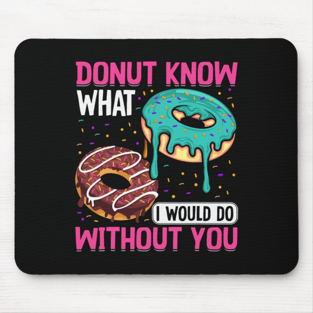 Mousepad Rosquinha Não Sei O Que Faria Sem Você Dia Dos Nam (Frente)