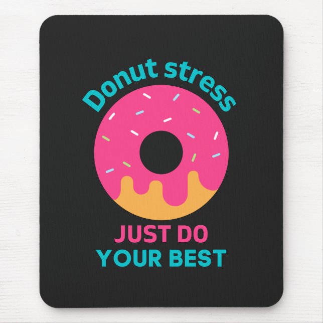 Mousepad Rosquinha Stress Faça o seu melhor (Frente)