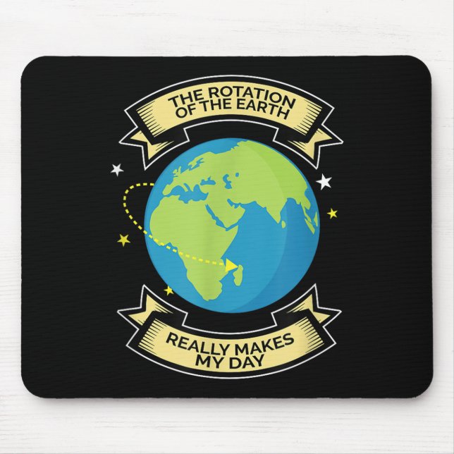 Mousepad Rotação Da Terra Faz Meu Dia De Ciência (Frente)