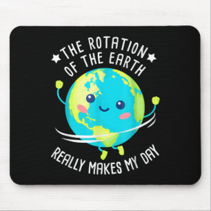 Mousepad Rotação Da Terra Torna Meu Dia Ciência Engraçada W