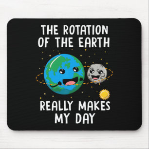 Mousepad Rotação Da Terra Torna Meu Dia Ciência Engraçada W