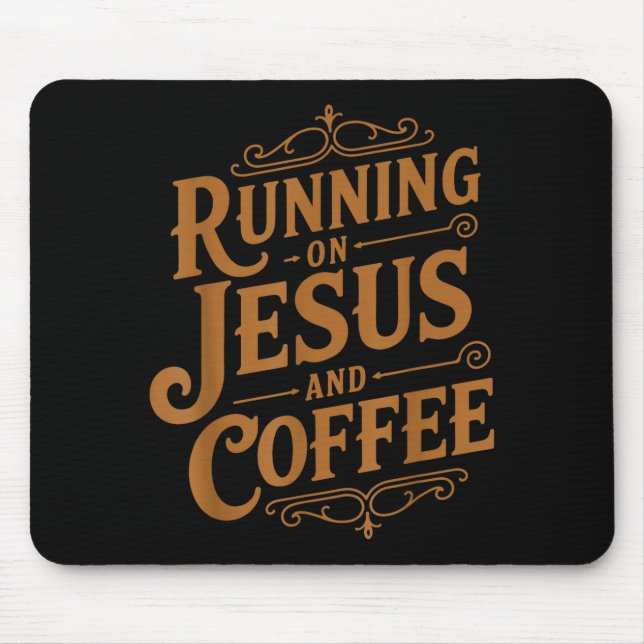 Mousepad Running On Jesus And Coffee Funny Faith And Caffei (Frente)