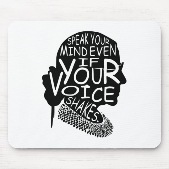 Mousepad Ruth Bader Fala Sua Mente Mesmo Que Sua Voz Shak (Frente)