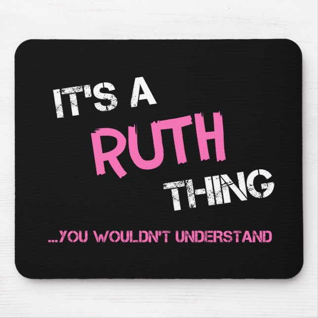 Mousepad Ruth coisa que você não entenderia (Frente)