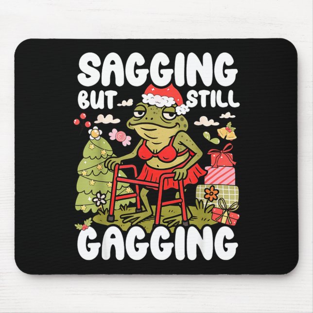 Mousepad Sagging But Still Gagging Frog Funny Cringe Meme C (Frente)