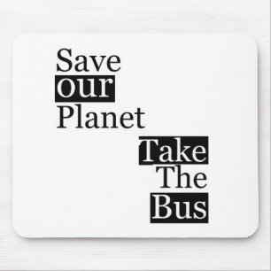 Mousepad Salvar nosso planeta, tome um ônibus