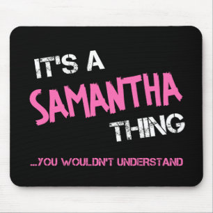 Mousepad Samantha que você não entenderia o nome