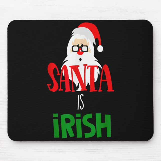 Mousepad Santa Is Irish Christmas Shirt Funny Holiday Irela (Frente)