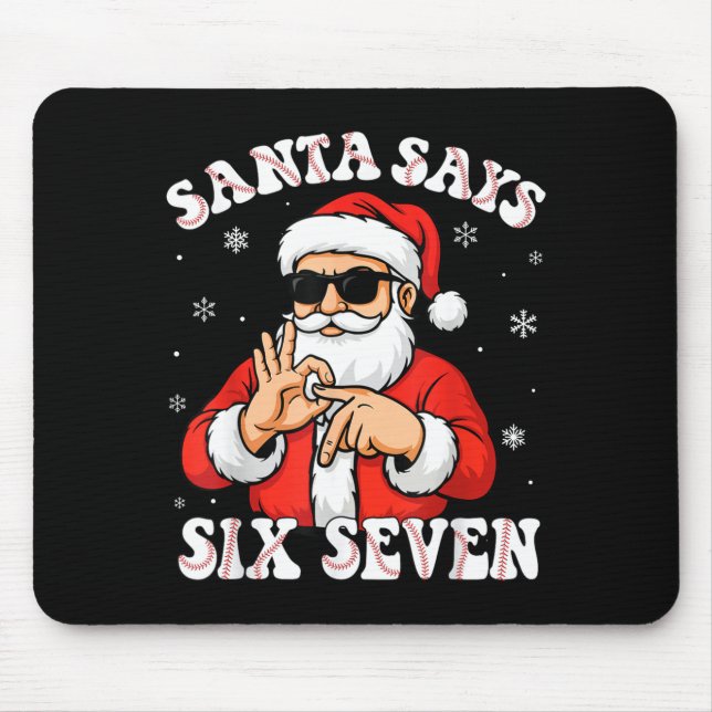 Mousepad Santa Says 6 7 Six Seven Meme Baseball Number 67 G (Frente)