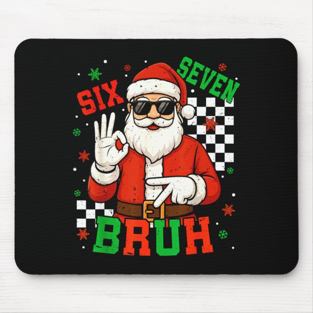 Mousepad Santa Says Six Seven 6 7 Gen Z Alpha Meme Bruh Chr (Frente)